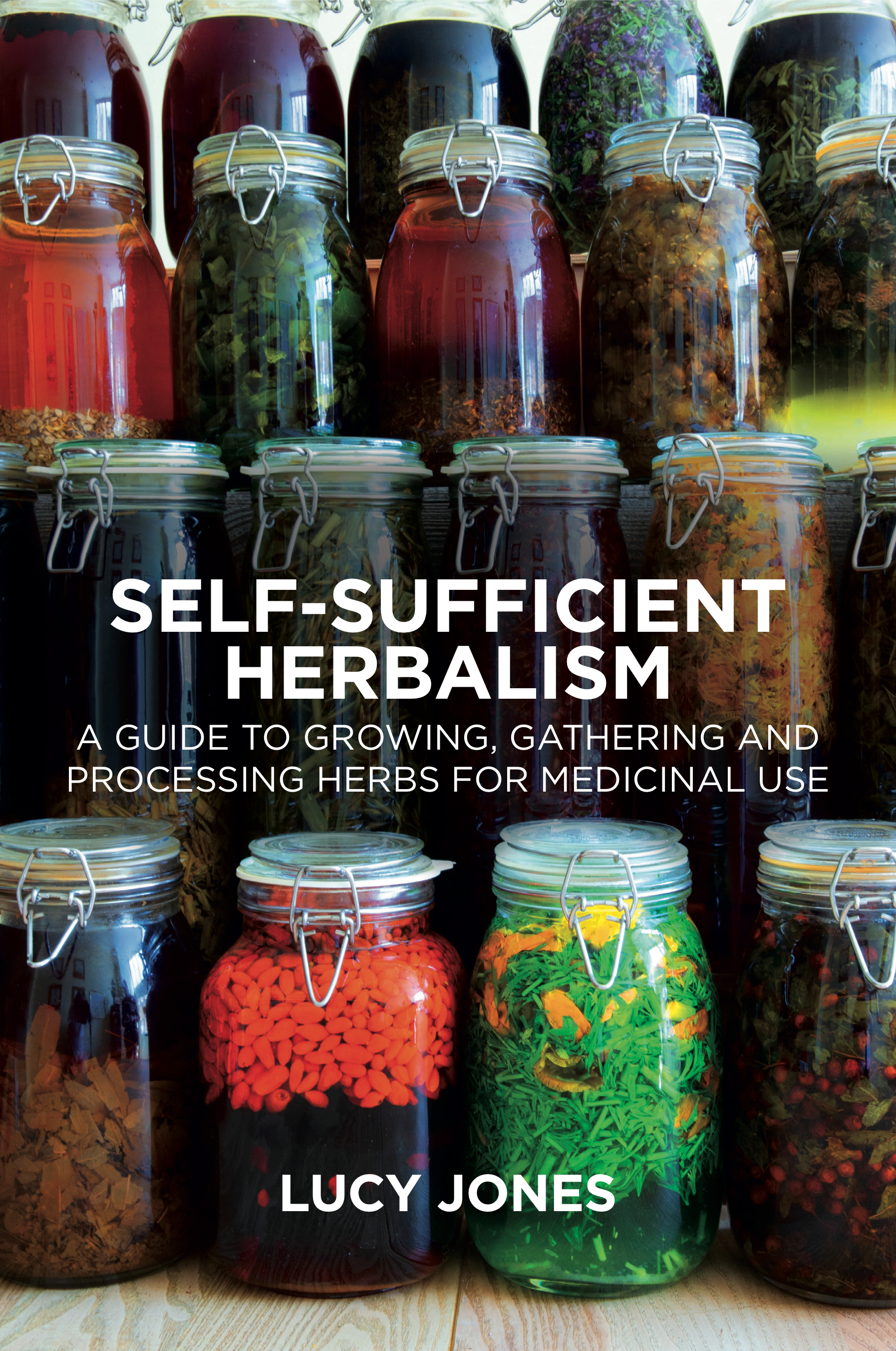 Self-Sufficient Herbalism: A Guide to Growing and Wild Harvesting Your Herbal Dispensary (Paperback)