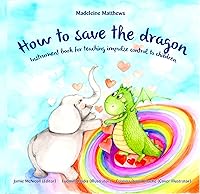 How to save the dragon: Instrument book for teaching impulse control to children