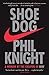 Shoe Dog by Phil Knight