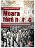 Moara fara noroc. Confesiunile unui politist-psiholog criminalist