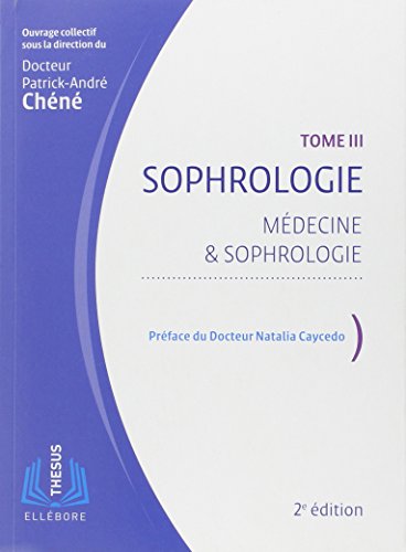 Sophrologie : Tome 3, Médecine & sophrologie (Paperback)