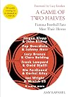 A Game of Two Hal...