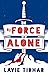 By Force Alone