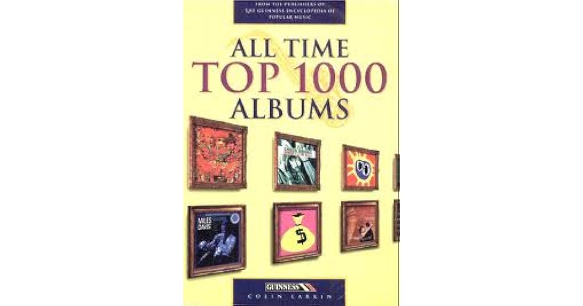Top 1000 Albums of All Time by Colin Larkin