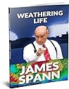 Weathering Life by James Spann