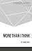 More Than I Think: ALWAYS O...