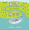 Run Salmon Run