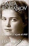 MARIA ROMANOV: Después del 17 de julio de 1918