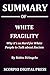 Summary Of White Fragility: Why it's so Hard for White People to Talk about Racism By Robin DiAngelo
