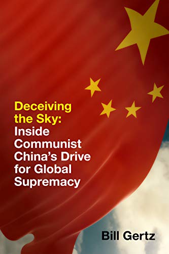 Deceiving the Sky: Inside Communist China's Drive for Global Supremacy (Hardcover)