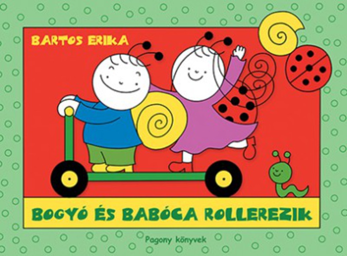 Bogyó és Babóca rollerezik (Hardcover)