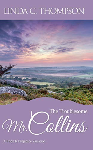The Troublesome Mr. Collins: A Pride and Prejudice Variation (Kindle Edition)