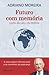 Futuro com memória - Lições da vida e da História