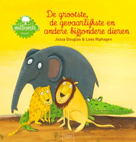 De grootste, de gevaarlijkste en andere bijzondere dieren (Hardcover)