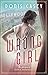 The Wrong Girl (The Adventures of Bianca Dangereuse Book 1)