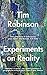 Experiments on Reality