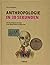 ANTHROPOLOGIE IN 30 SEKUNDEN: Die 50 wichtigen biologischen und sozialen Themen der Menschheit