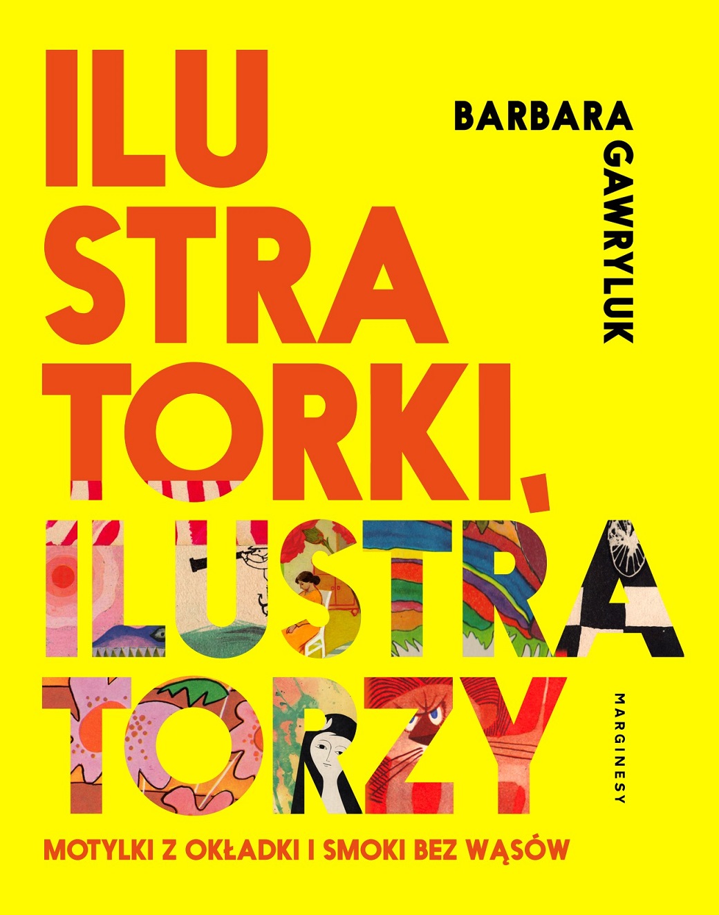 Ilustratorki, ilustratorzy. Motylki z okładki i smoki bez wąsów (Paperback)