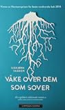 Våke over dem som sover by Sigbjørn Skåden