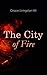 The City of Fire by Grace Livingston Hill