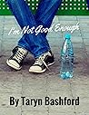 I'm Not Good Enough I'm Not Good Enough