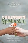 Children’s Spirituality, Second Edition: Christian Perspectives, Research, and Applications Book cover for Children’s Spirituality, Second Edition: Christian Perspectives, Research, and Applications