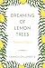 Dreaming of Lemon Trees: Se...