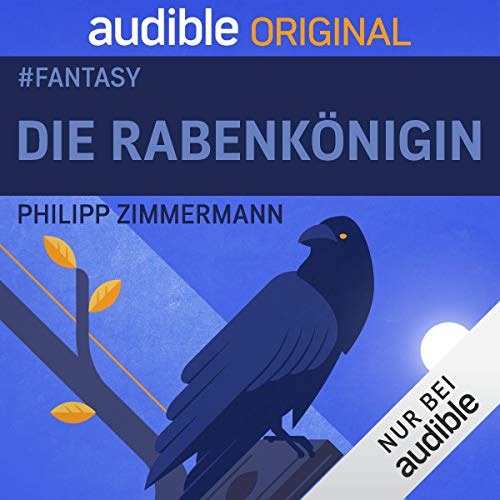 Die Rabenkönigin (#meinAudibleOriginal)