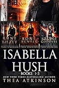 Isabella Hush Series Box Set Collection: Books 1-3