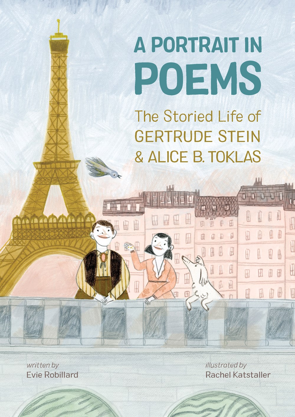 A Portrait in Poems: The Storied Life of Gertrude Stein and Alice B Toklas (Hardcover)