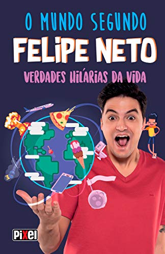 O mundo segundo Felipe Neto (Kindle Edition)