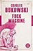 Fuck Machine by Charles Bukowski Fuck Machine by Charles Bukowski