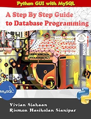 Python GUI with MySQL: A Step By Step Guide to Database Programming