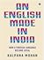 An English Made in India: H...