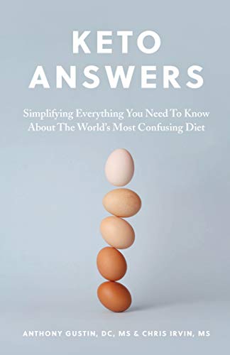 Keto Answers: Simplifying Everything You Need to Know about the World's Most Confusing Diet (Kindle Edition)