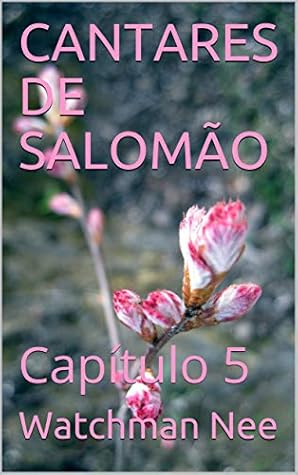 CANTARES DE SALOMÃO: Capítulo 5