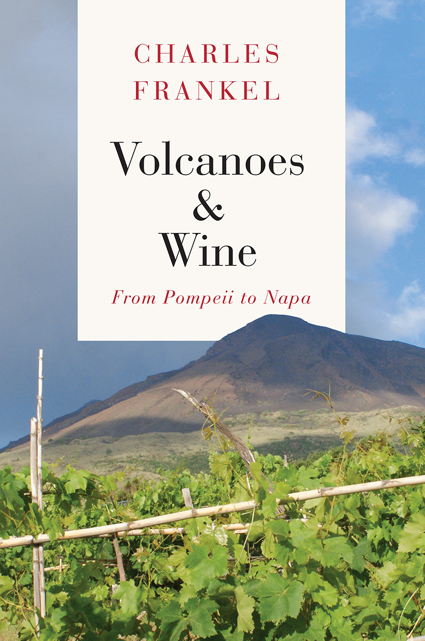 Volcanoes and Wine: From Pompeii to Napa (Hardcover)