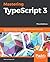 Mastering TypeScript 3: Build enterprise-ready, industrial-strength web applications using TypeScript 3 and modern frameworks