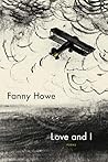 Love and I by Fanny Howe