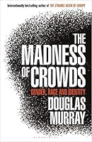 The Madness of Crowds: Gender, Race and Identity