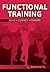 Functional Training: Build, Connect, Perform