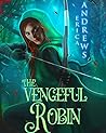 The Vengeful Robin (Robin #1)