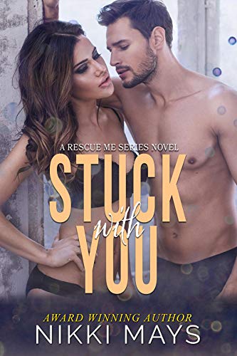 Stuck with You (Rescue Me #3)