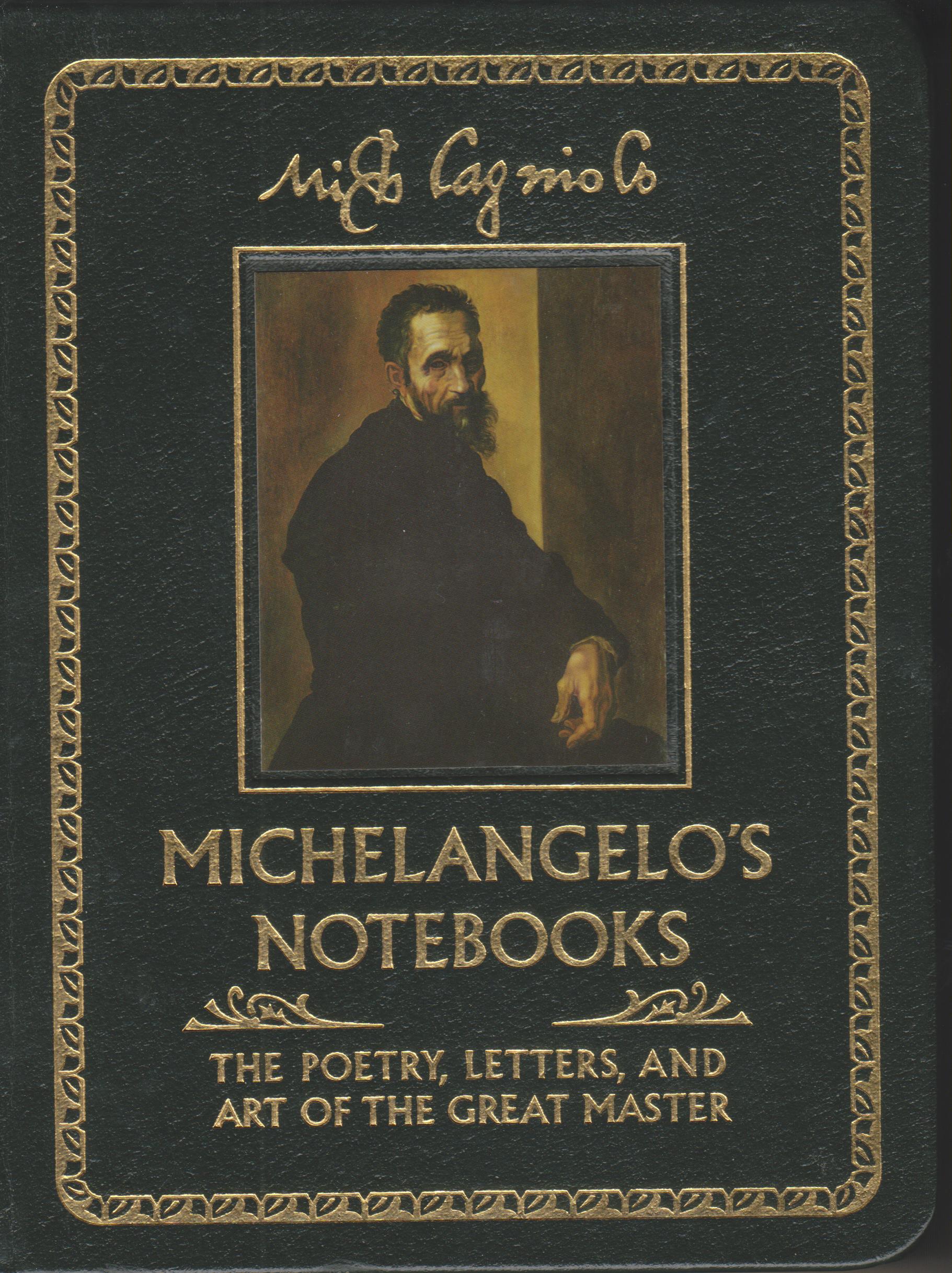 Michelangelo's Notebooks: The Poetry, Letters, and Art of the Great Master (Leather Bound)