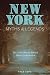 New York Myths and Legends:...