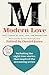Modern Love, Revised and Updated (Media Tie-In): True Stories of Love, Loss, and Redemption