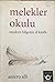 Melekler Okulu: Modern Bilgenin El Kitabı