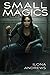 Small Magics (Kate Daniels #0.5; 5.3; 5.6 )