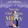 Not the Girl You Marry by Andie J. Christopher