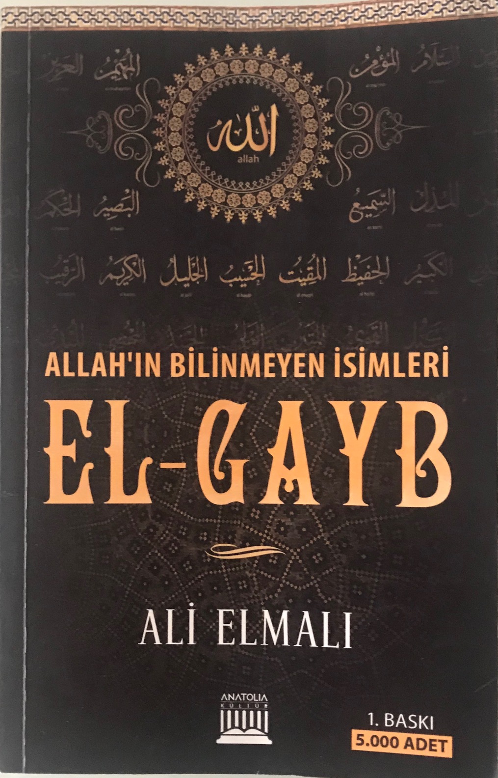 Allah'ın Bilinmeyen İsimleri El-Gayb (Paperback)